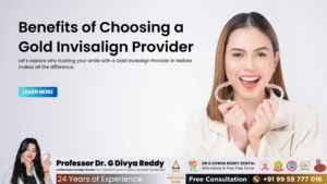 Benefits of Choosing a Gold Invisalign Provider in Nellore