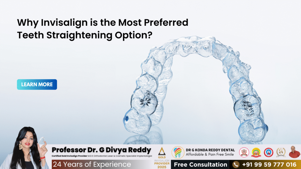 Why Invisalign is the Most Preferred Teeth Straightening Option in Nellore?
